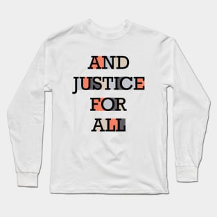And Justice For All - GraphicLoveShop Long Sleeve T-Shirt
